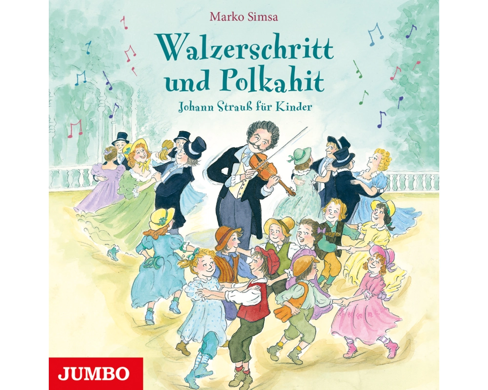 Walzerschritt und Polkahit. Johann Strauß für Kinder