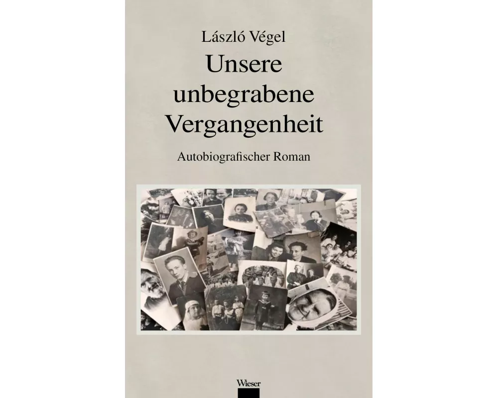 Unsere unbegrabene Vergangenheit