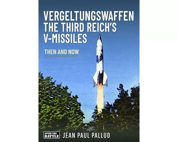 Vergeltungswaffen - The Third Reich's V-Missiles