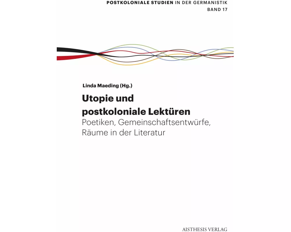 Utopie: Postkoloniale Lektüren