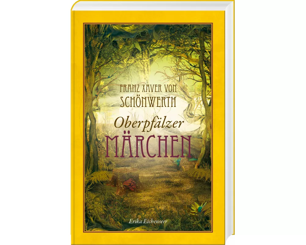 Franz Xaver von Schönwerth - Oberpfälzer Märchen