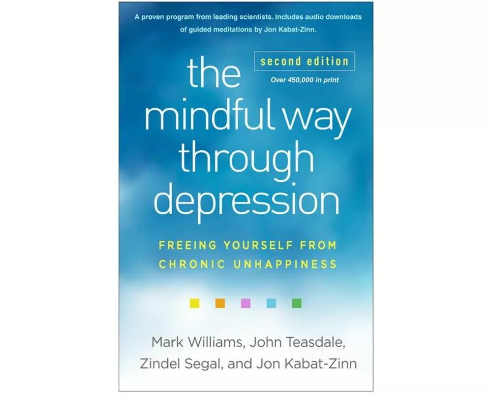 The Mindful Way through Depression, Second Edition