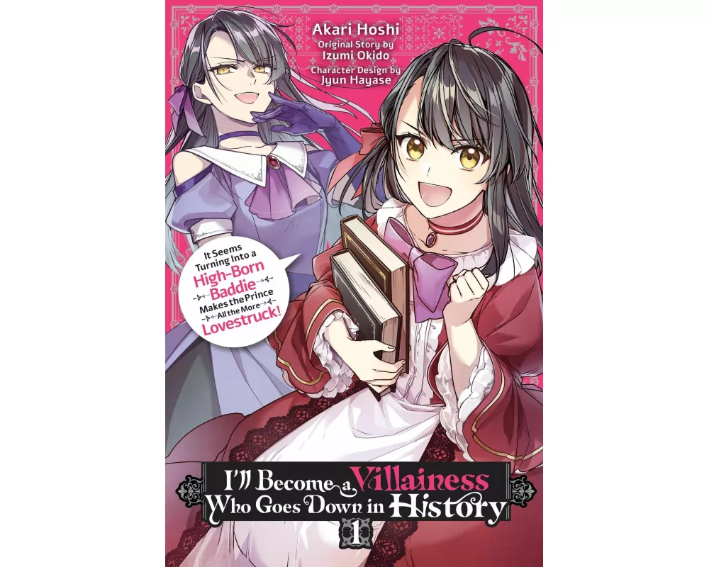 I’ll Become a Villainess Who Goes Down in History, Vol. 1