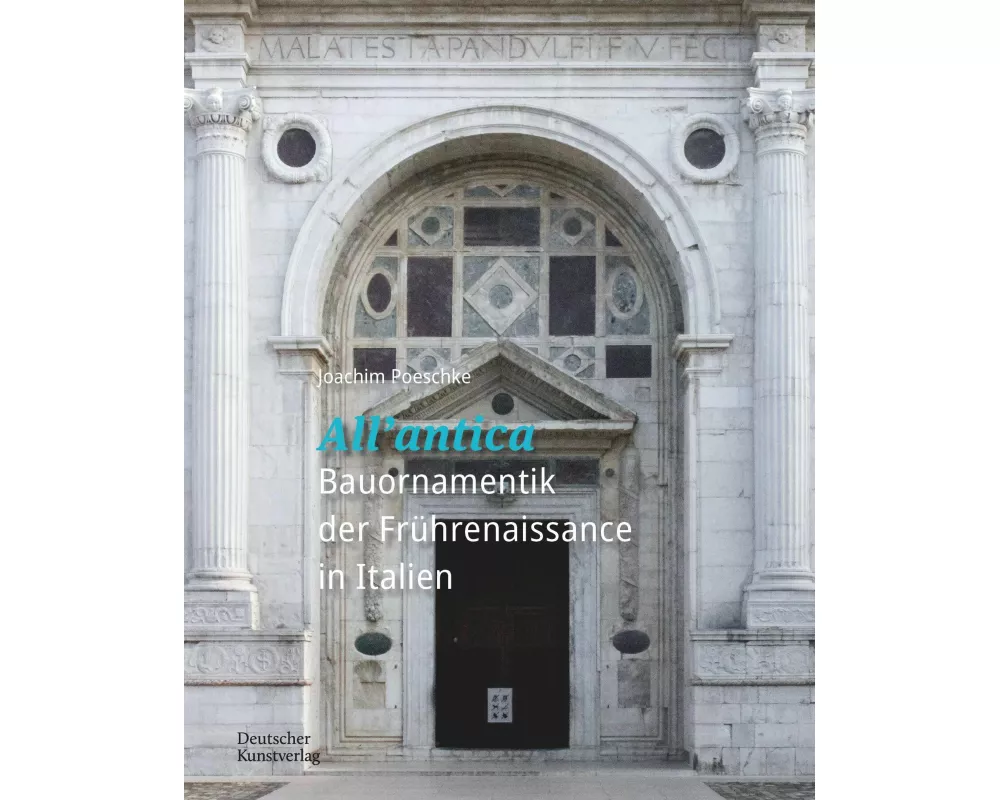 'All'antica' - Bauornamentik der Frührenaissance in Italien