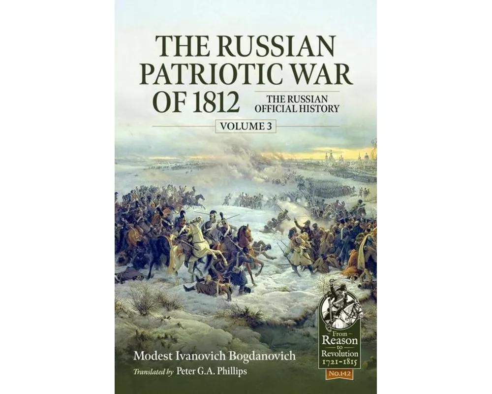 The Russian Patriotic War of 1812 Volume 3