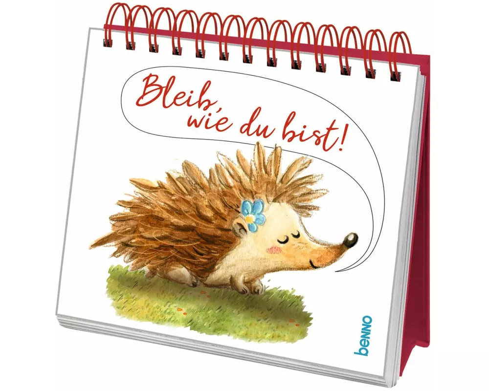 Bleib, wie du bist!