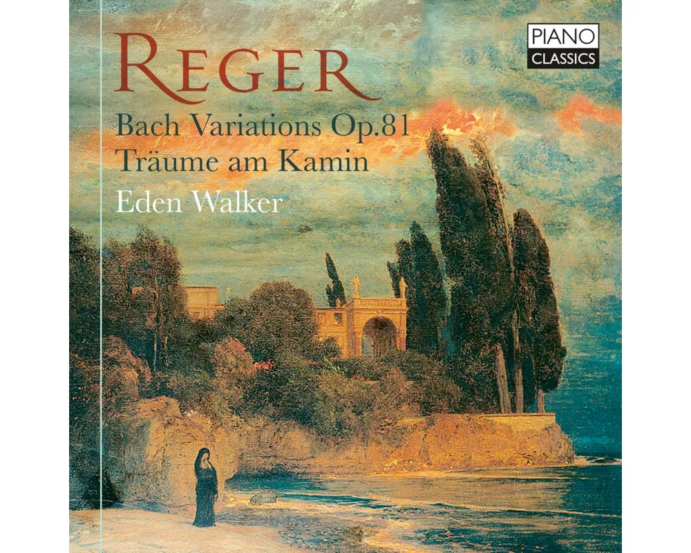 Reger:Bach Variations,Op.81,Träume Am Kamin