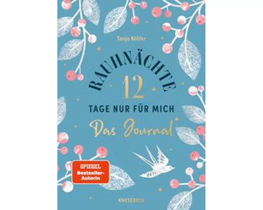 Rauhnächte - 12 Tage nur für mich - Das Journal zum Buch