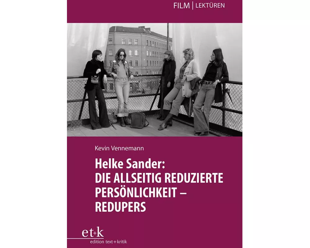 Helke Sander: DIE ALLSEITIG REDUZIERTE PERSÖNLICHKEIT - REDUPERS