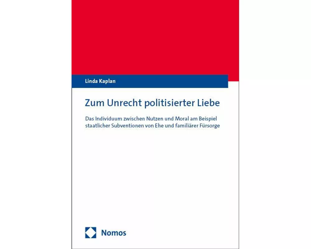 Zum Unrecht politisierter Liebe