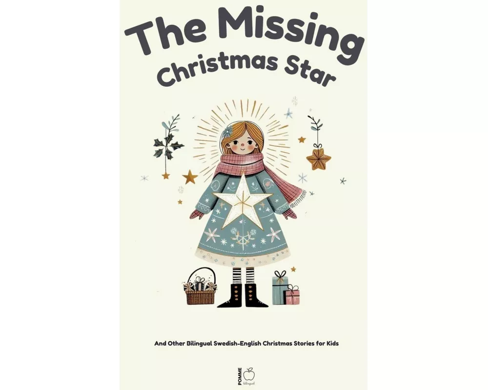 The Missing Christmas Star And Other Bilingual Swedish-English Christmas Stories for Kids