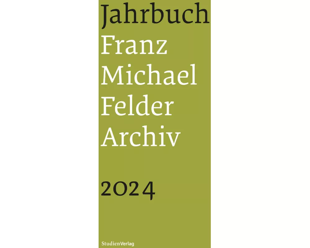 Jahrbuch Franz-Michael-Felder-Archiv 2024