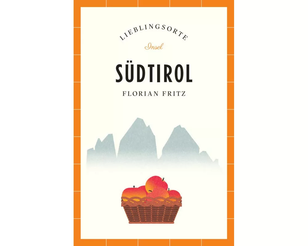 Südtirol Reiseführer LIEBLINGSORTE