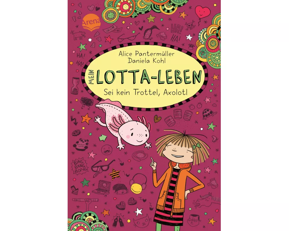 Mein Lotta-Leben (21). Sei kein Trottel, Axolotl