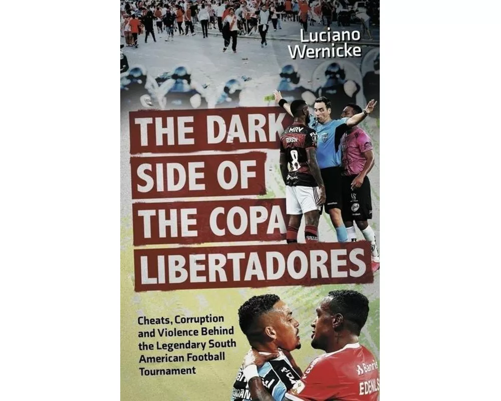 The Dark Side of the Copa Libertadores