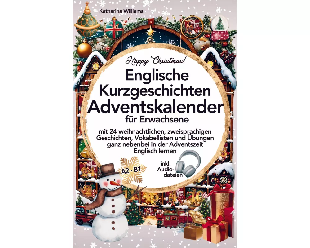 Happy Christmas! Englische Kurzgeschichten Adventskalender inkl. Audiodateien für Erwachsene