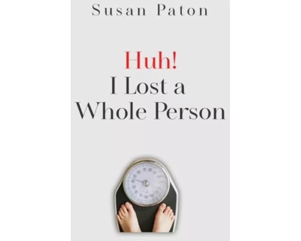 Huh! I Lost a Whole Person