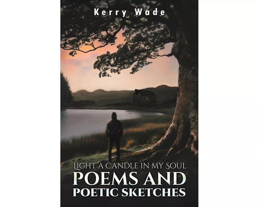 Light a Candle in My Soul: Poems and Poetic Sketches