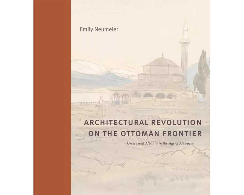 Architectural Revolution on the Ottoman Frontier