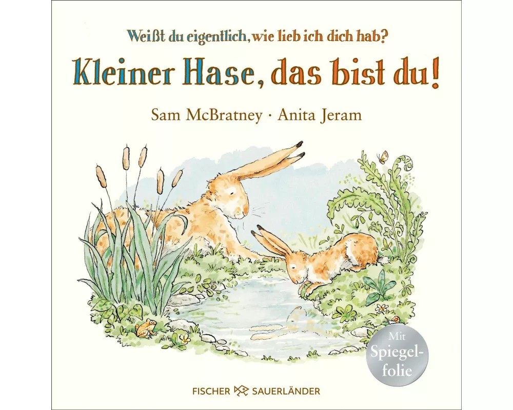 Weißt du eigentlich, wie lieb ich dich hab? Kleiner Hase, das bist du!