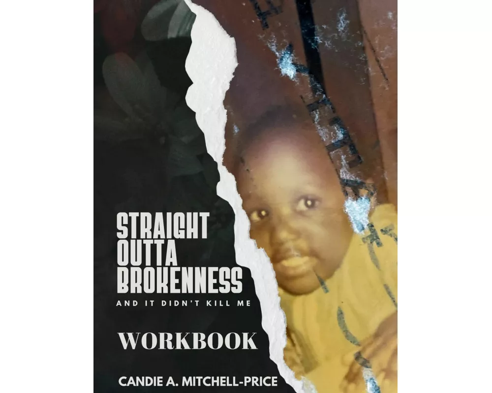 Straight Outta Brokenness, And It Didn't Kill Me Workbook