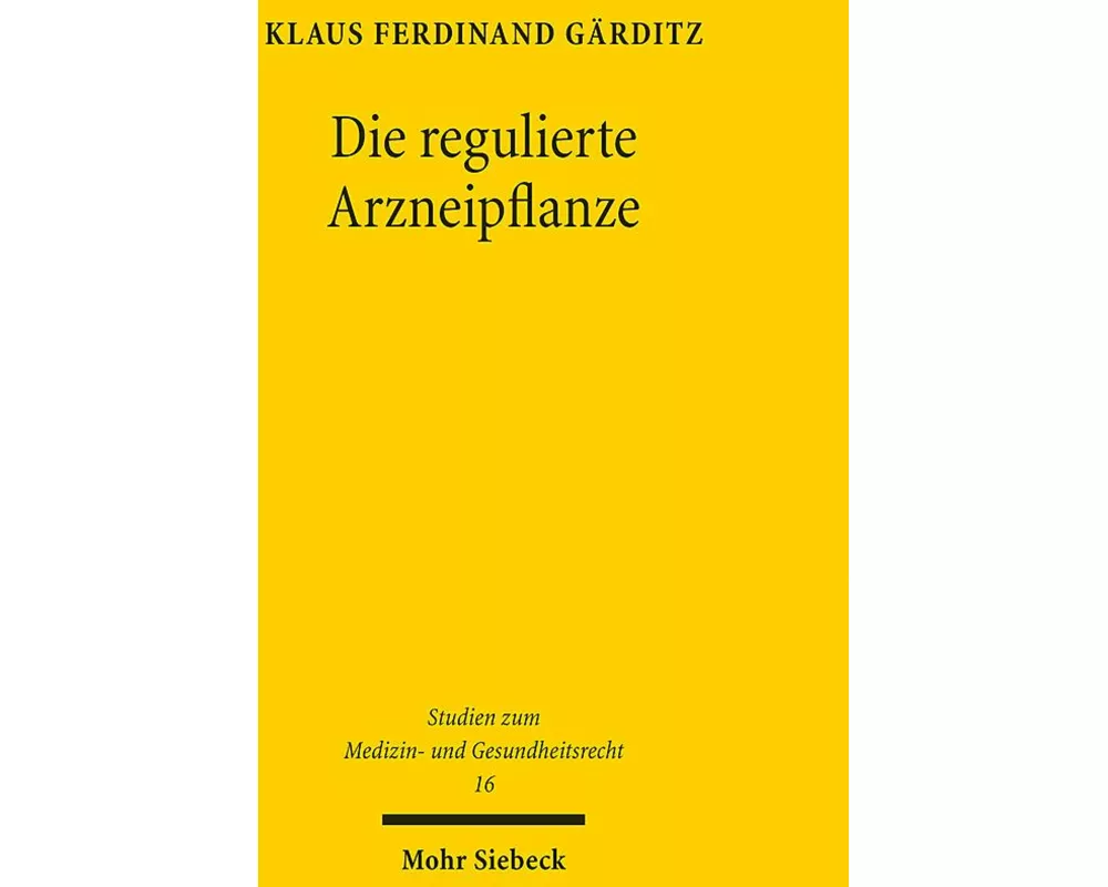 Die regulierte Arzneipflanze