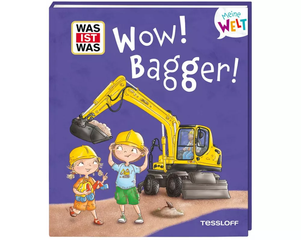 WAS IST WAS Meine Welt Band 17 Wow! Bagger!