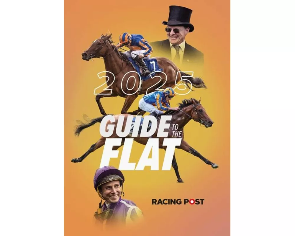 Racing Post Guide to the Flat 2025