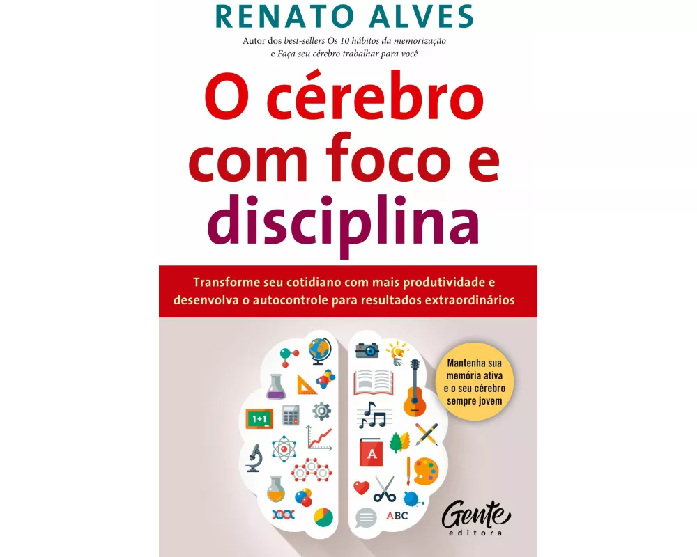 O cérebro com foco e disciplina