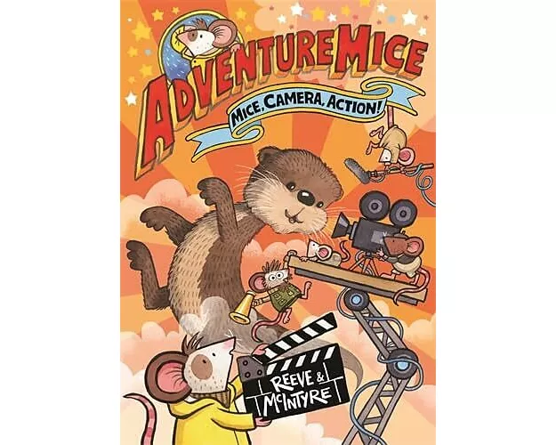 Adventuremice: Mice, Camera, Action! - from bestselling creative dream team, Reeve and McIntyre