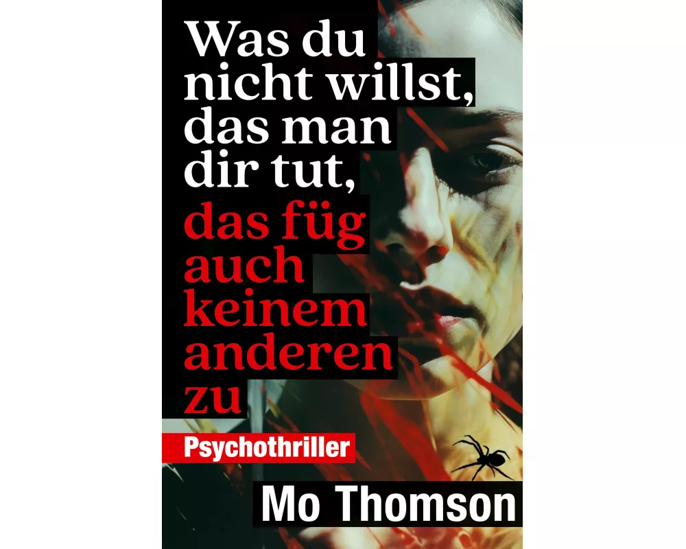 Was du nicht willst, das man dir tut, das füg auch keinem anderen zu