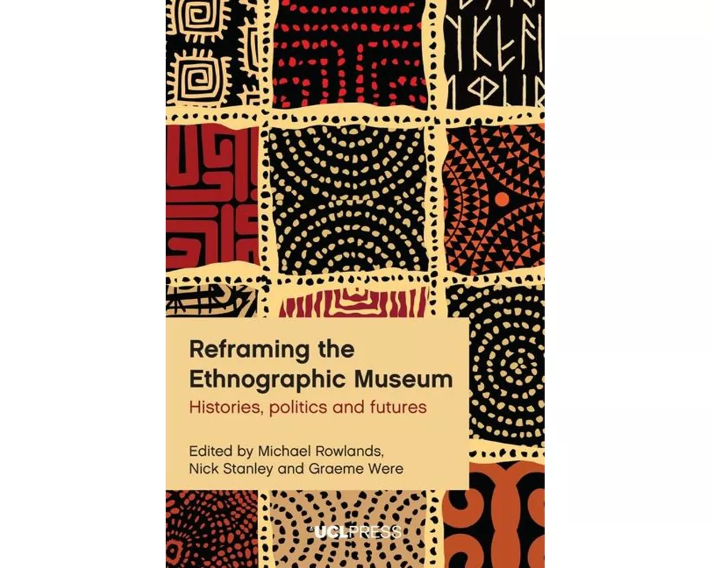 Reframing the Ethnographic Museum