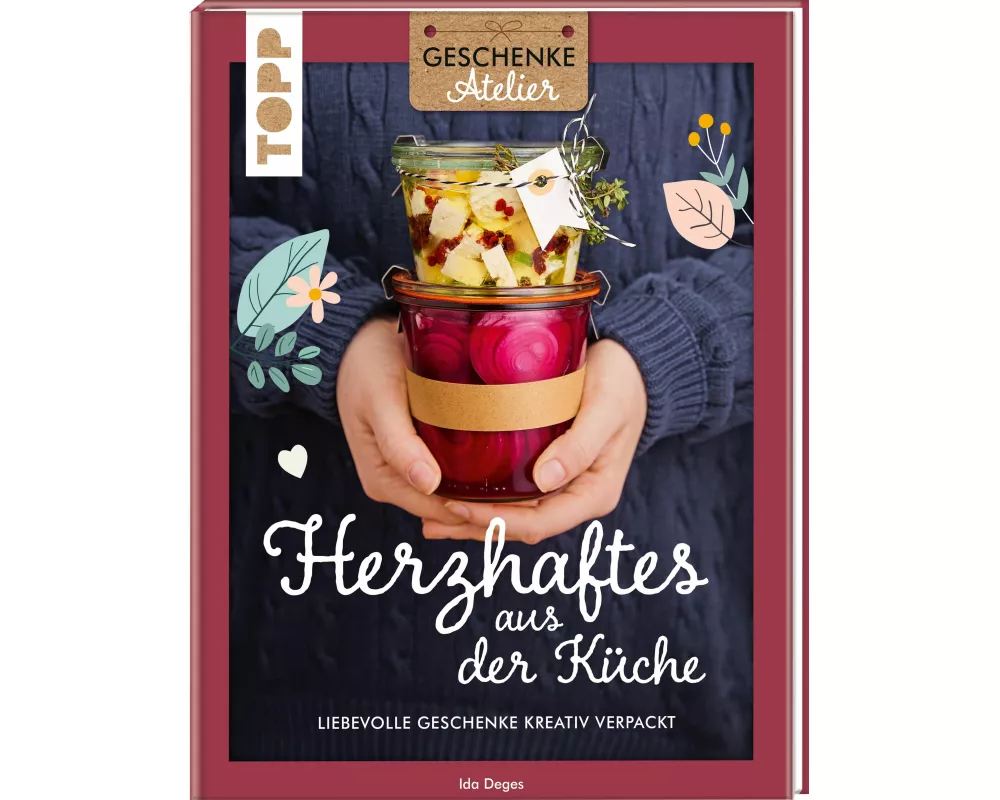 Geschenkeatelier. Herzhaftes aus der Küche