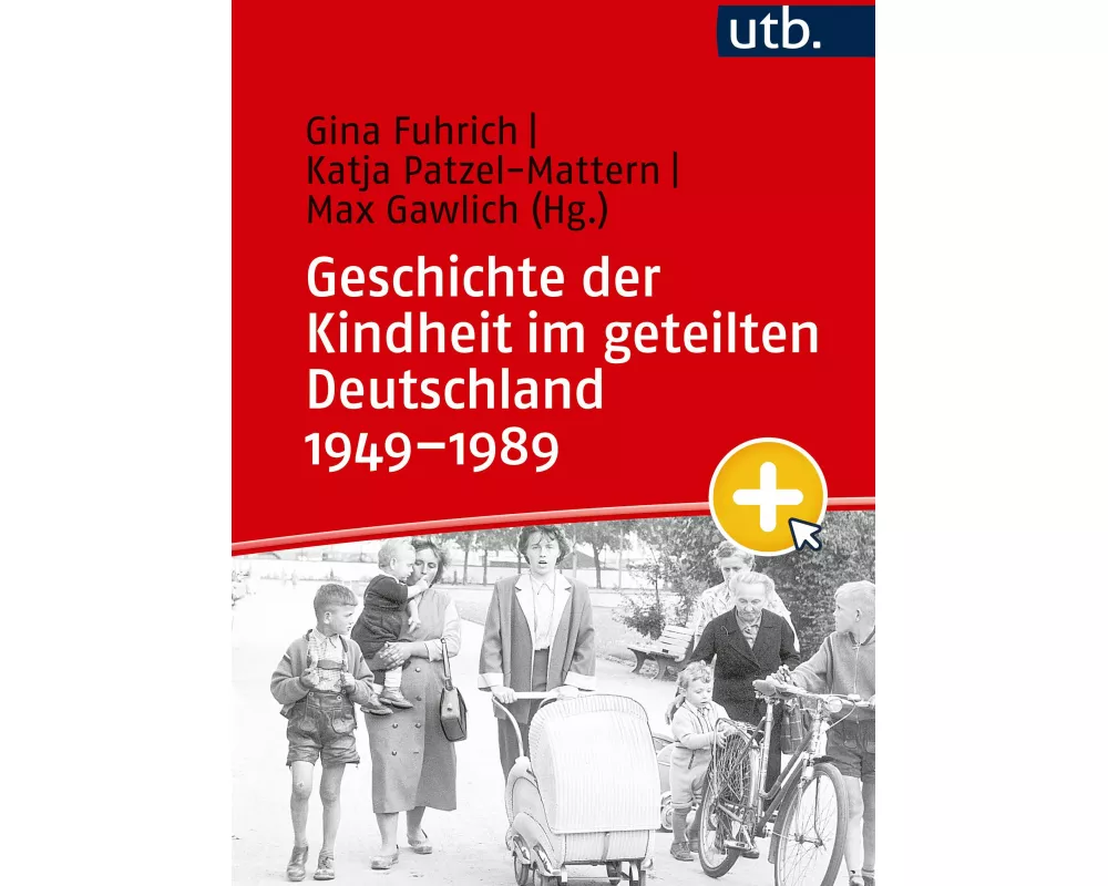 Geschichte der Kindheit im geteilten Deutschland 1949–1989
