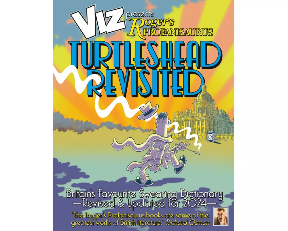 Viz 45th Anniversary. Roger's Profanisaurus: Turtlehead Revisited
