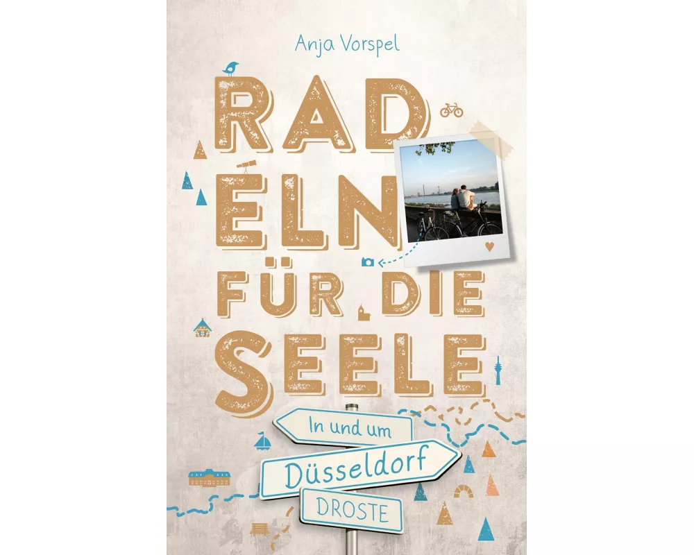 In und um Düsseldorf. Radeln für die Seele