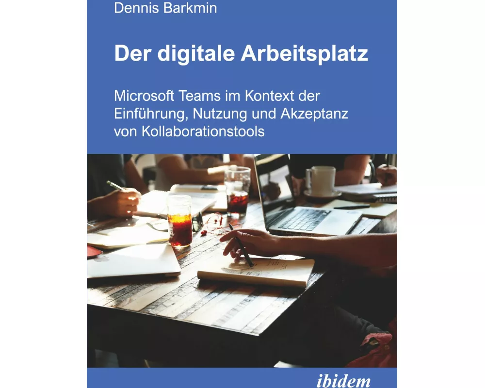 Der digitale Arbeitsplatz