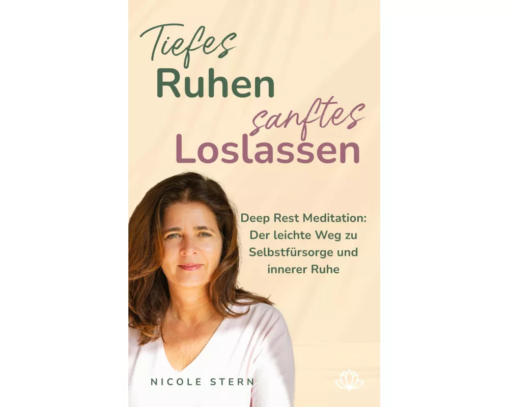 Tiefes Ruhen ¿ sanftes Loslassen: Deep Rest Meditation