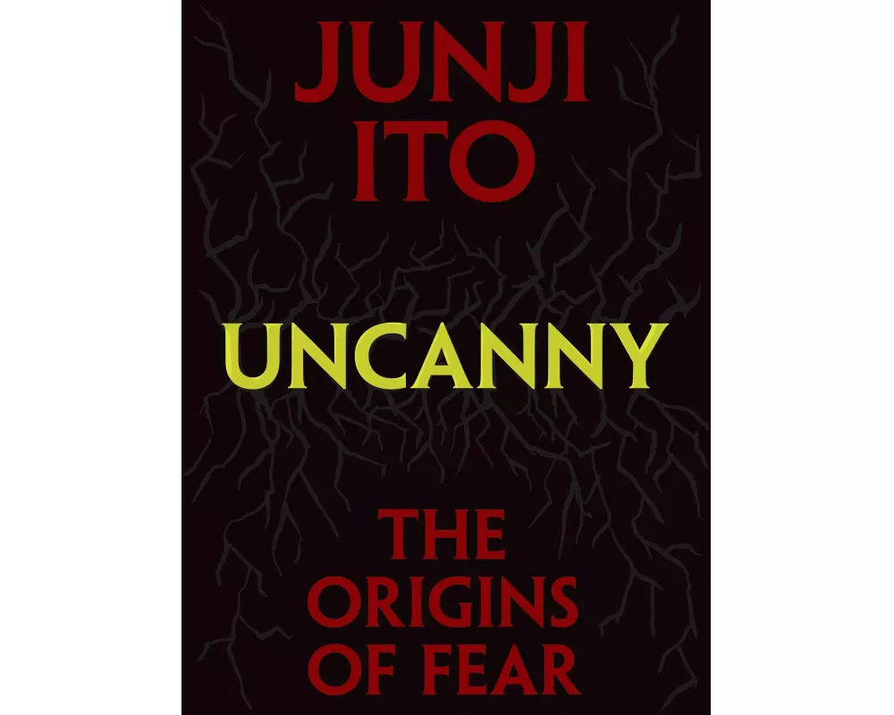 Uncanny: The Origins of Fear
