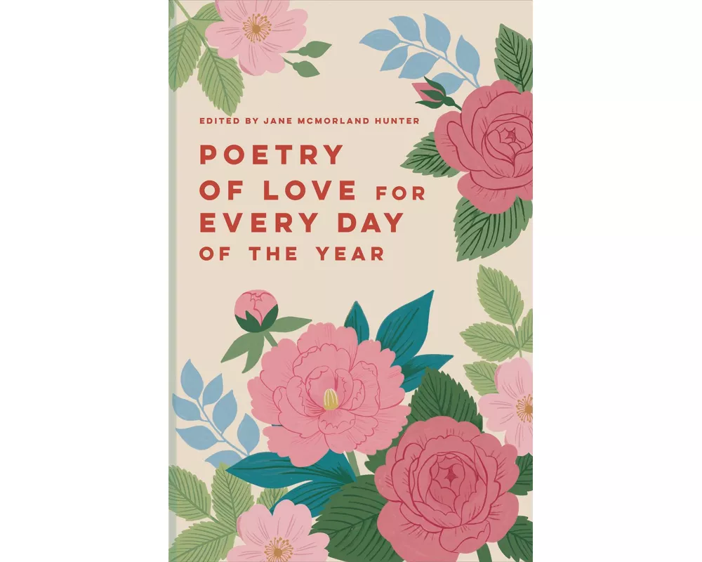 Poetry of Love for Every Day of the Year