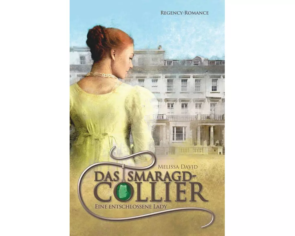 Das Smaragd-Collier - Eine entschlossene Lady