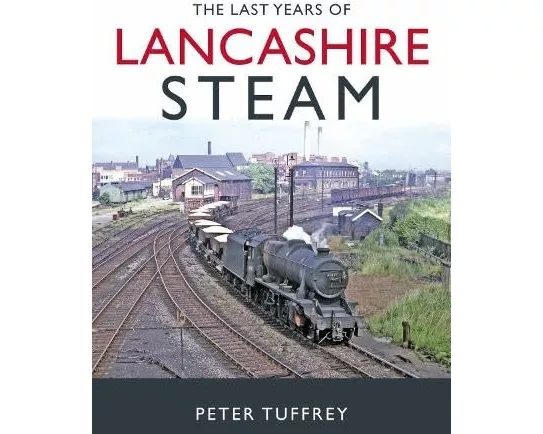The Last Years of Lancashire Steam