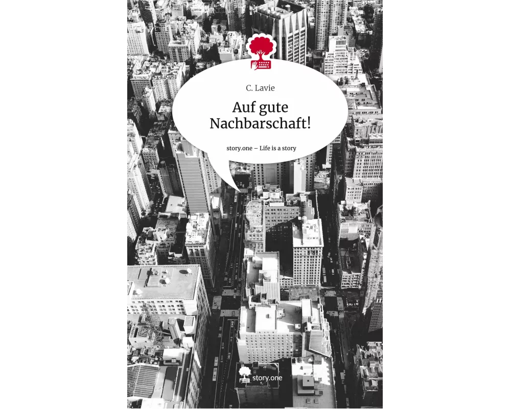 Auf gute Nachbarschaft!. Life is a Story - story.one