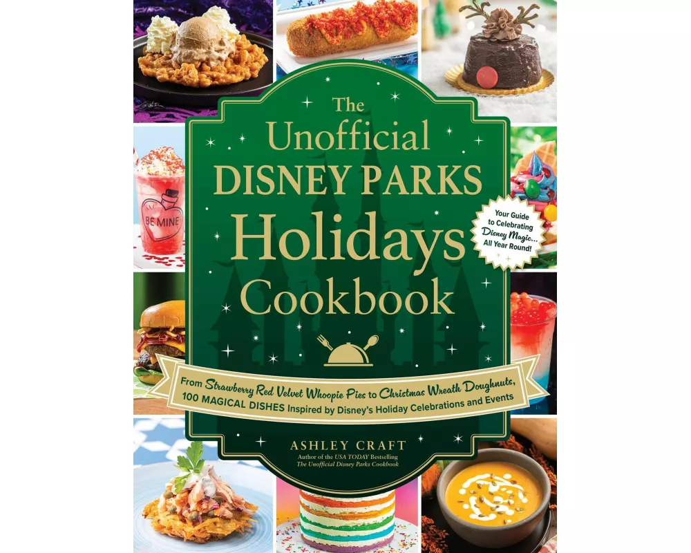 The Unofficial Disney Parks Holidays Cookbook