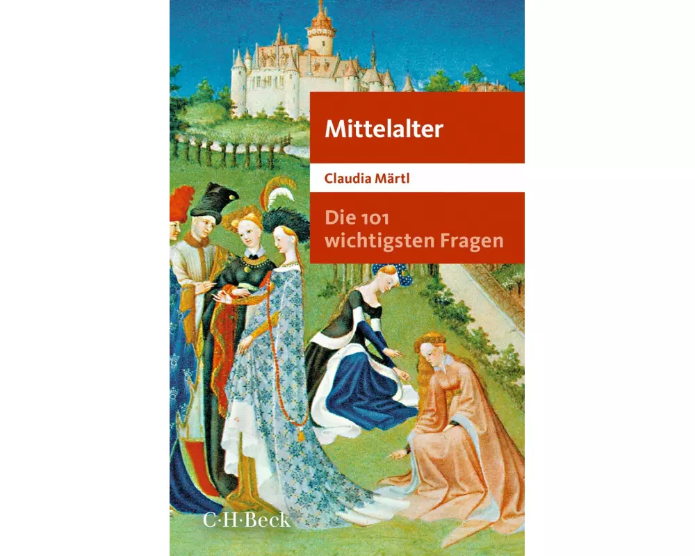 Die 101 wichtigsten Fragen - Mittelalter