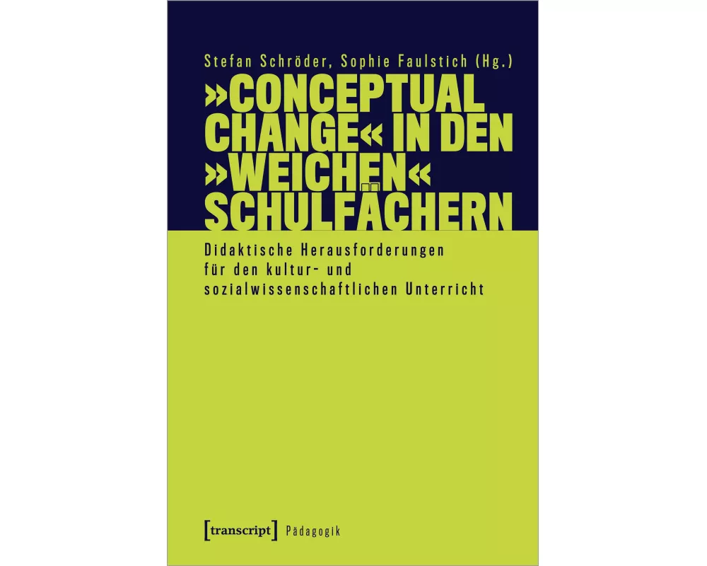 »Conceptual Change« in den »weichen« Schulfächern