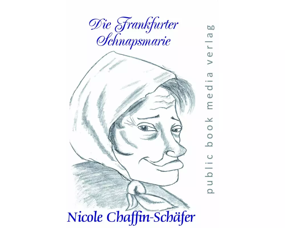 Die Frankfurter Schnapsmarie
