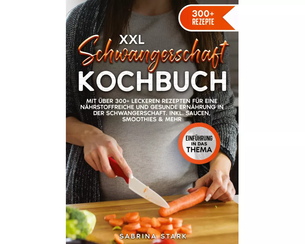 XXL Schwangerschaft Kochbuch