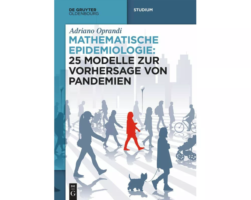 Mathematische Epidemiologie: 25 Modelle zur Vorhersage von Pandemien