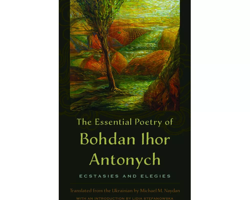 The Essential Poetry of Bohdan Ihor Antonych